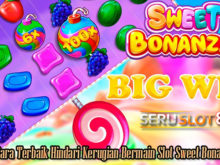 Panduan Cara Terbaik Hindari Kerugian Bermain Slot Sweet Bonanza Online