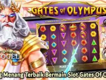Peluang Menang Terbaik Bermain Slot Gates Of Olympus